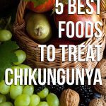 5 Best Foods To Treat Chikungunya