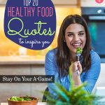 Top 24 Healthy Food Quotes To Inspire You